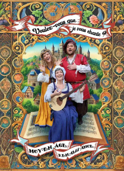 Spectacle Musical Médiéval Voulez vous que je vous chante